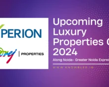 Upcoming Luxury Properties in Noida Q1 2024