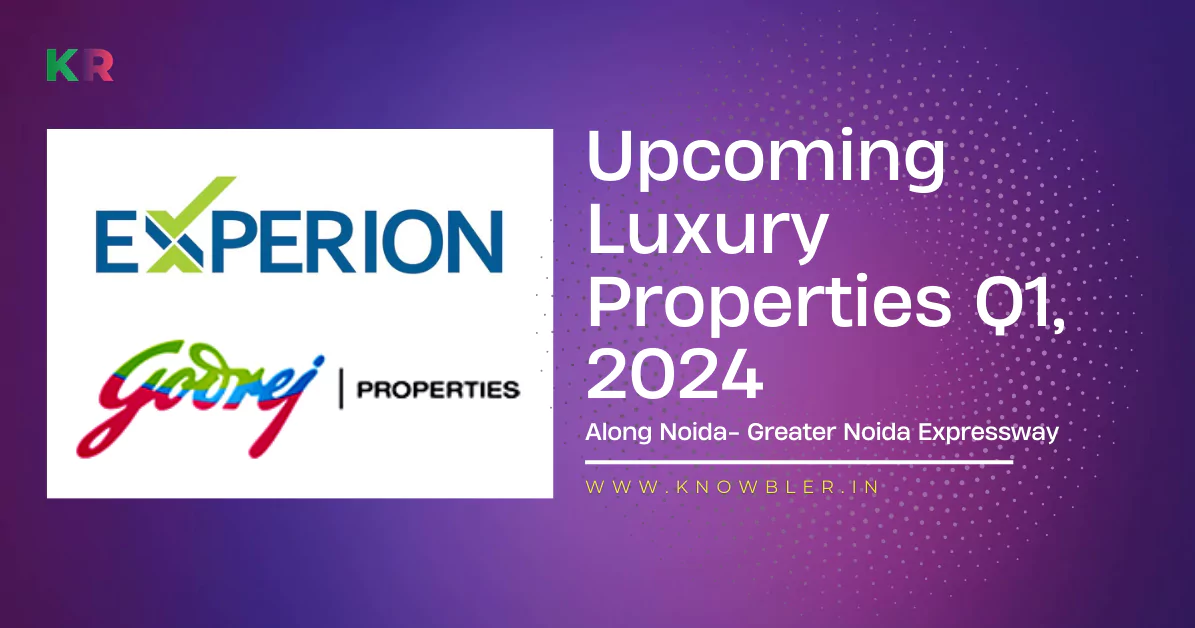 Upcoming Luxury Properties in Noida Q1 2024